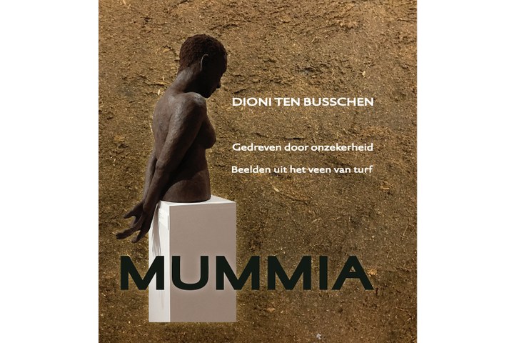 Mummia. Gedreven door onzekerheid